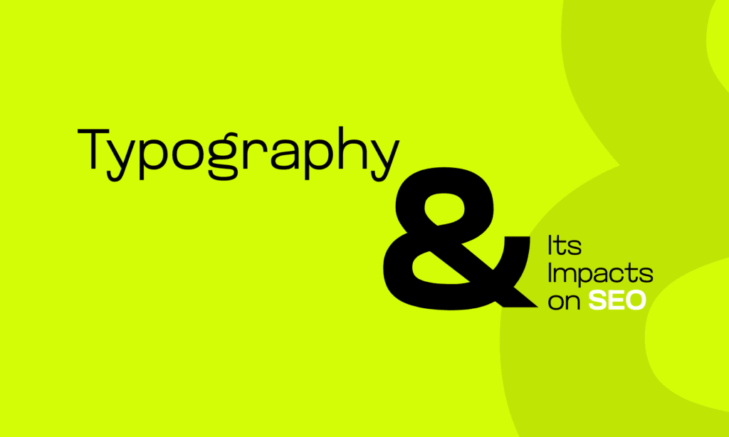 Typography and Its Impacts on SEO