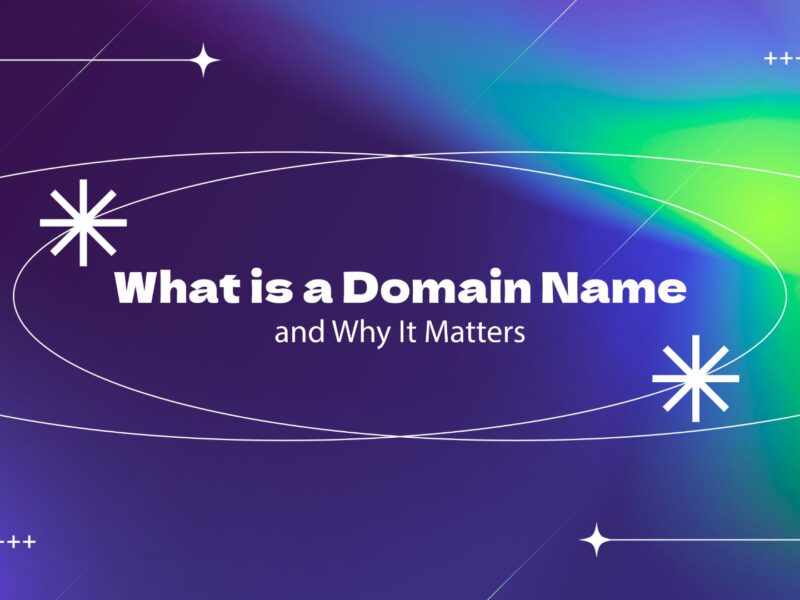 What is a Domain Name & Why It’s Crucial for Your Brand